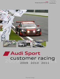 Audi-Sport-customer-racing-2009-2010-2011-3 in Der Audi R8 LMS als Lektüre